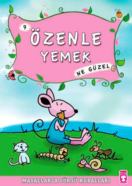 Özenle Yemek Ne Güzel - Masallarla Görgü Kuralları 9 Münire ŞafakÖzenle Yemek Ne Güzel - Masallarla Görgü Kuralları 9 Münire Şafak - Kirtasiyem.netRoman
