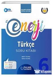 Palme 6. Sınıf Enerji Türkçe Soru Kitabı *Yeni*10.Sınıf