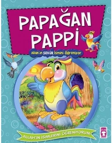 Papağan Pappi Allahın Şekür İsmini Öğreniyor - Allahın İsimlerini Öğreniyorum 2Papağan Pappi Allahın Şekür İsmini Öğreniyor - Allahın İsimlerini Öğreniyorum 2 - Kirtasiyem.netMasal
