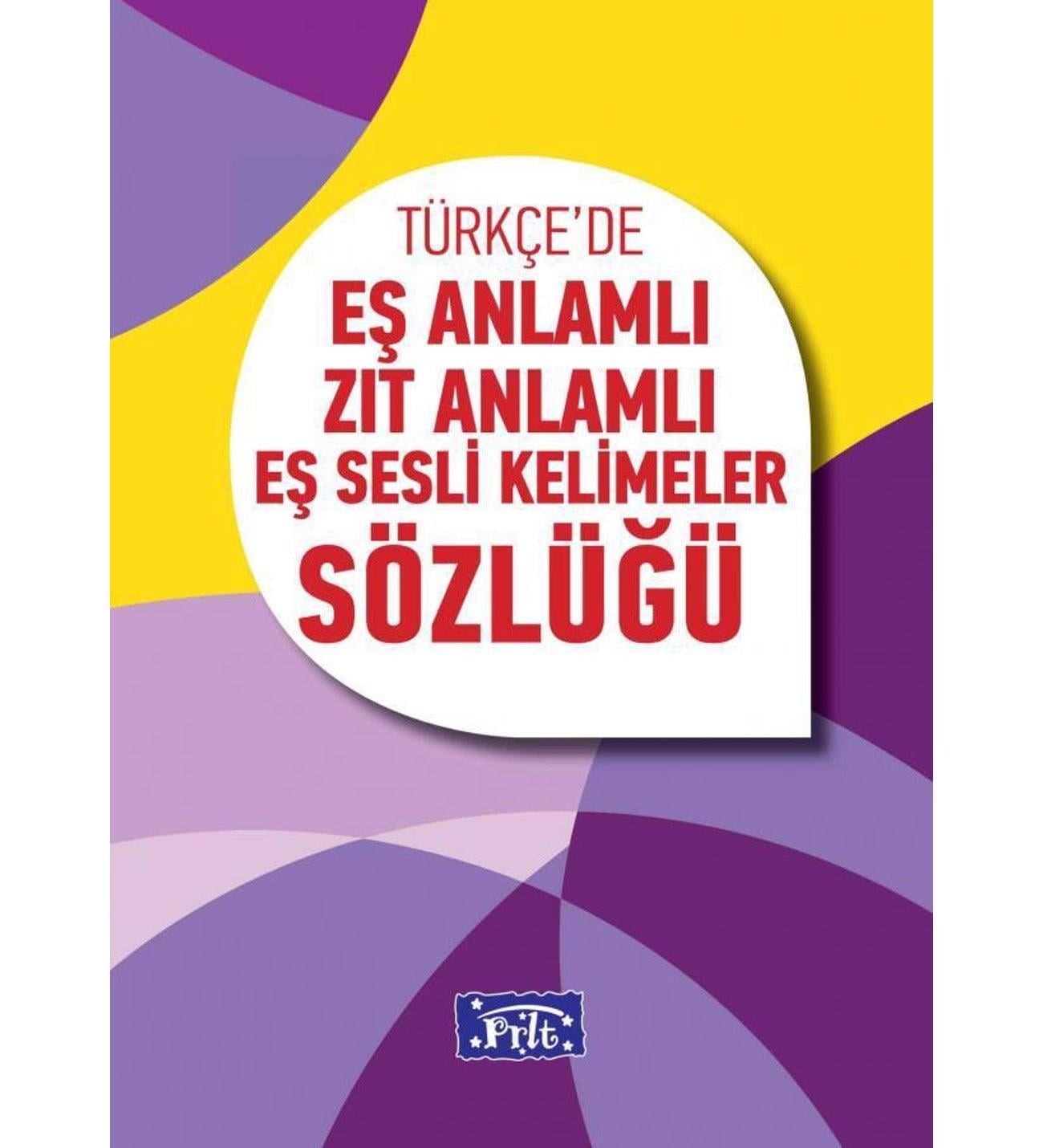 Parıltı Türkçede Eş Anlamlı Zıt Anlamlı Eş Sesli Kelimeler SözlüğüParıltı Türkçede Eş Anlamlı Zıt Anlamlı Eş Sesli Kelimeler Sözlüğü - Kirtasiyem.netİmla Kılavuzu
