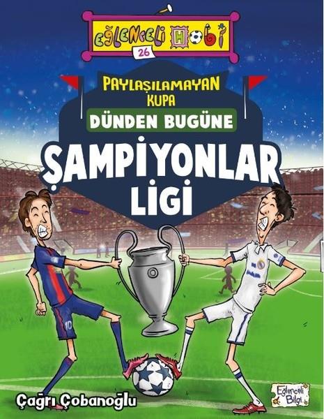 Paylaşılamayan Kupa - Dünden Bugüne Şampiyonlar Ligi Çağrı ÇobanoğluPaylaşılamayan Kupa - Dünden Bugüne Şampiyonlar Ligi Çağrı Çobanoğlu - Kirtasiyem.netHikaye Kitapları