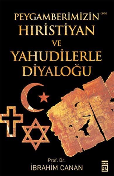 Peygamberimizin Hıristiyan Ve Yahudilerle DiyaloğuPeygamberimizin Hıristiyan Ve Yahudilerle Diyaloğu - Kirtasiyem.netKitap ve Muhtelif Ürünler