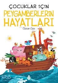 Peygamberin Hayatları Çocuklar İçinPeygamberin Hayatları Çocuklar İçin - Kirtasiyem.netDini Kitaplar