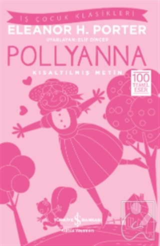 Pollyanna (Kısaltılmış Metin) - İş Bankası Kültür YayınlarıRoman