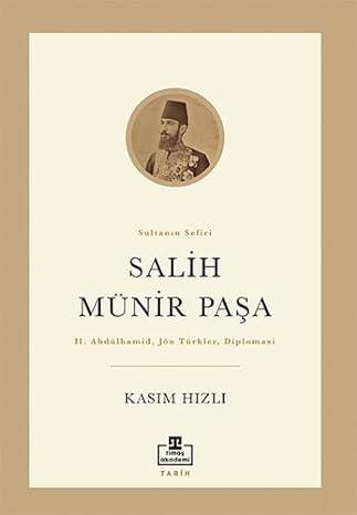 Salih Münir Paşa Kasım HızlıSalih Münir Paşa Kasım Hızlı - Kirtasiyem.netTarih