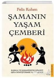 Şamanın Yaşam Çemberi Felis KohenRoman
