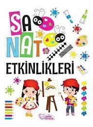 Sanat Etkinlikleri Dr. Füsun Necmiye KAYAOkul Çağı 6-10 Yaş 