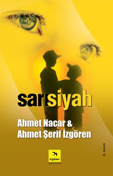 Sarı Siyah Ahmet Şerif İzgörenSarı Siyah Ahmet Şerif İzgören - Kirtasiyem.netRoman
