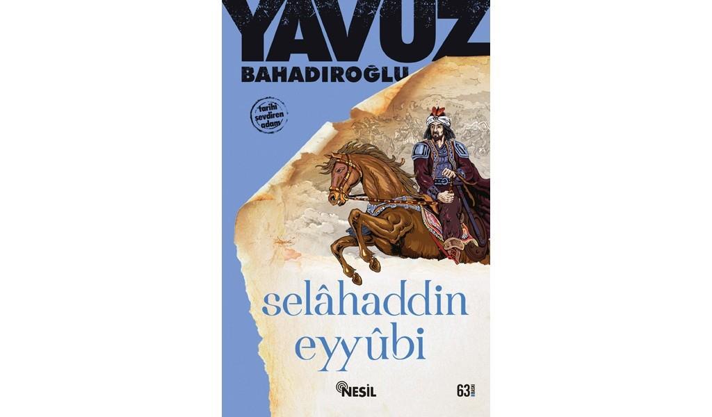 Selahaddin Eyyubi Yavuz BahadıroğluSelahaddin Eyyubi Yavuz Bahadıroğlu - Kirtasiyem.netTarih