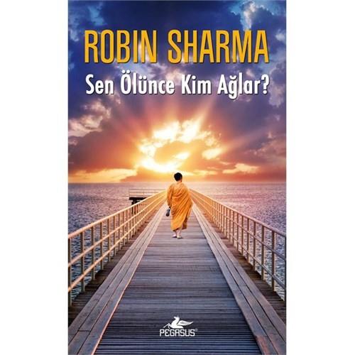 Sen Ölünce Kim Ağlar Robin SharmaSen Ölünce Kim Ağlar Robin Sharma - Kirtasiyem.netKültür Kitapları