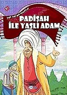 Şeyh Sadi.Den Masallar: Padişah İle Yaşlı AdamŞeyh Sadi.Den Masallar: Padişah İle Yaşlı Adam - Kirtasiyem.netMasal
