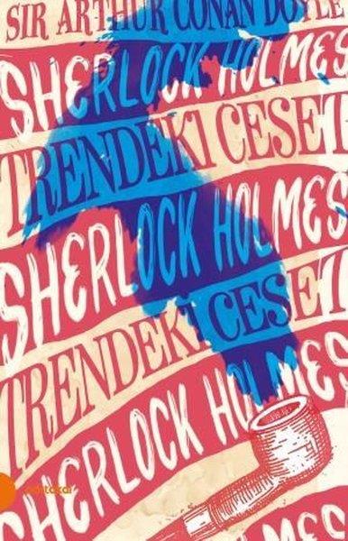 Sherlock Holmes 9- Trendeki Ceset (Portakal Kitap) Arthur Conan DoyleSherlock Holmes 9- Trendeki Ceset (Portakal Kitap) Arthur Conan Doyle - Kirtasiyem.netRoman