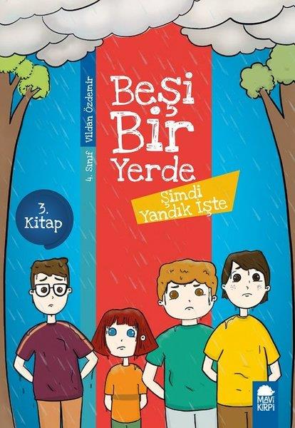 Şimdi Yandık İşte - Beşi Bir Yerde (4. Sınıf) Vildan ÖzdemirŞimdi Yandık İşte - Beşi Bir Yerde (4. Sınıf) Vildan Özdemir - Kirtasiyem.netMasal