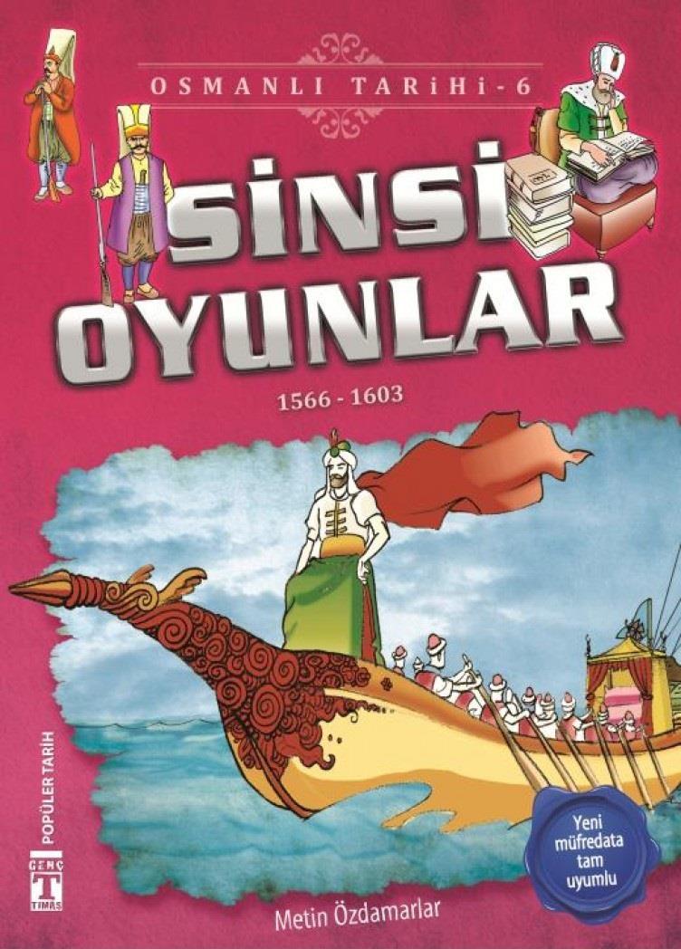 Sinsi Oyunlar - Osmanlı Tarihi 6 Metin ÖzdamarlarSinsi Oyunlar - Osmanlı Tarihi 6 Metin Özdamarlar - Kirtasiyem.netTarih