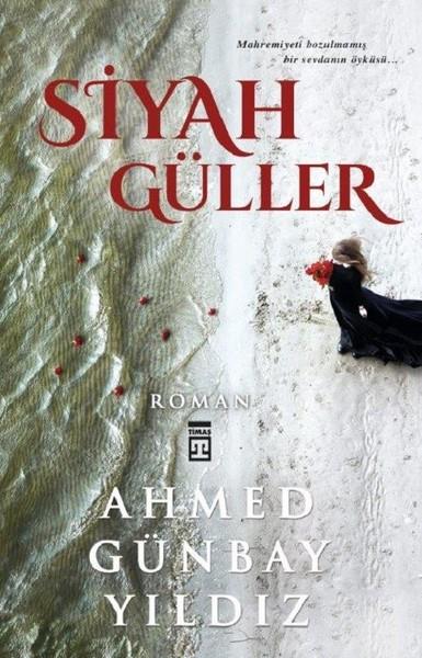 Siyah GüllerSiyah Güller - Kirtasiyem.netEdebiyat
