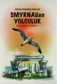 Smyrnadan Yolculuk/Söylence Gezginleri-1Okul Çağı 6-10 Yaş 