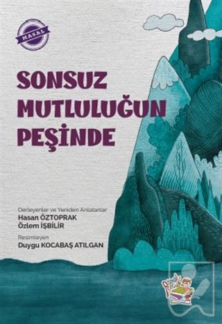 Sonsuz Mutluluğun PeşindeOkul Çağı 6-10 Yaş 