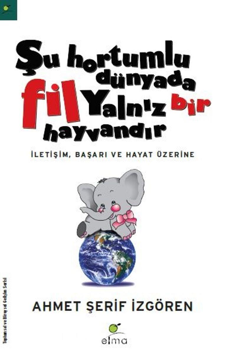 Şu Hortumlu Dünyada Fil Yanlız Bir HayvandırŞu Hortumlu Dünyada Fil Yanlız Bir Hayvandır - Kirtasiyem.netRoman