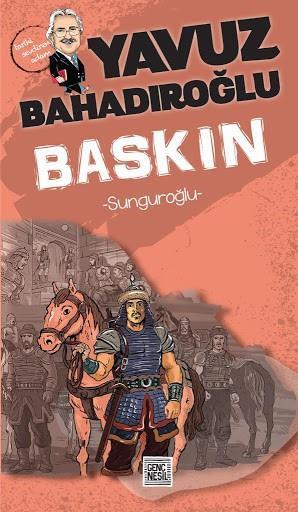 Sunguroğlu Baskın Yavuz BahadıroğluSunguroğlu Baskın Yavuz Bahadıroğlu - Kirtasiyem.netRoman