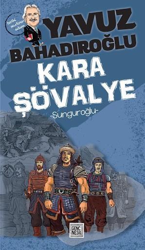 Sunguroğlu Kara ŞövalyeSunguroğlu Kara Şövalye - Kirtasiyem.netRoman
