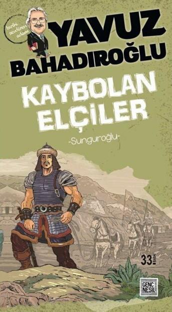 Sunguroğlu Kaybolan ElçilerSunguroğlu Kaybolan Elçiler - Kirtasiyem.netRoman