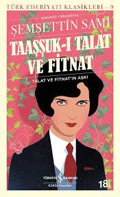 Taaşşuk-I Talat Ve Fitnat (Günümüz Türkçesi) - Türk Edebiyatı KlasikleriTaaşşuk-ı Talat ve Fitnat (Günümüz Türkçesi) - Türk Edebiyatı Klasikleri - Kirtasiyem.netRoman