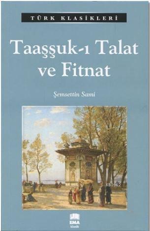 Taaşşuk-I Talat Ve FitnatTaaşşuk-I Talat Ve Fitnat - Kirtasiyem.netRoman