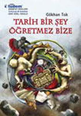 Tarih Bir Şey Öğretmez BizeTarih Bir Şey Öğretmez Bize - Kirtasiyem.netRoman