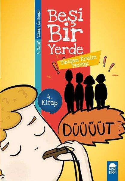 Tavşan Kralın Mesajı - Beşi Bir Yerde (4. Sınıf) Vildan ÖzdemirTavşan Kralın Mesajı - Beşi Bir Yerde (4. Sınıf) Vildan Özdemir - Kirtasiyem.netHikaye Kitapları