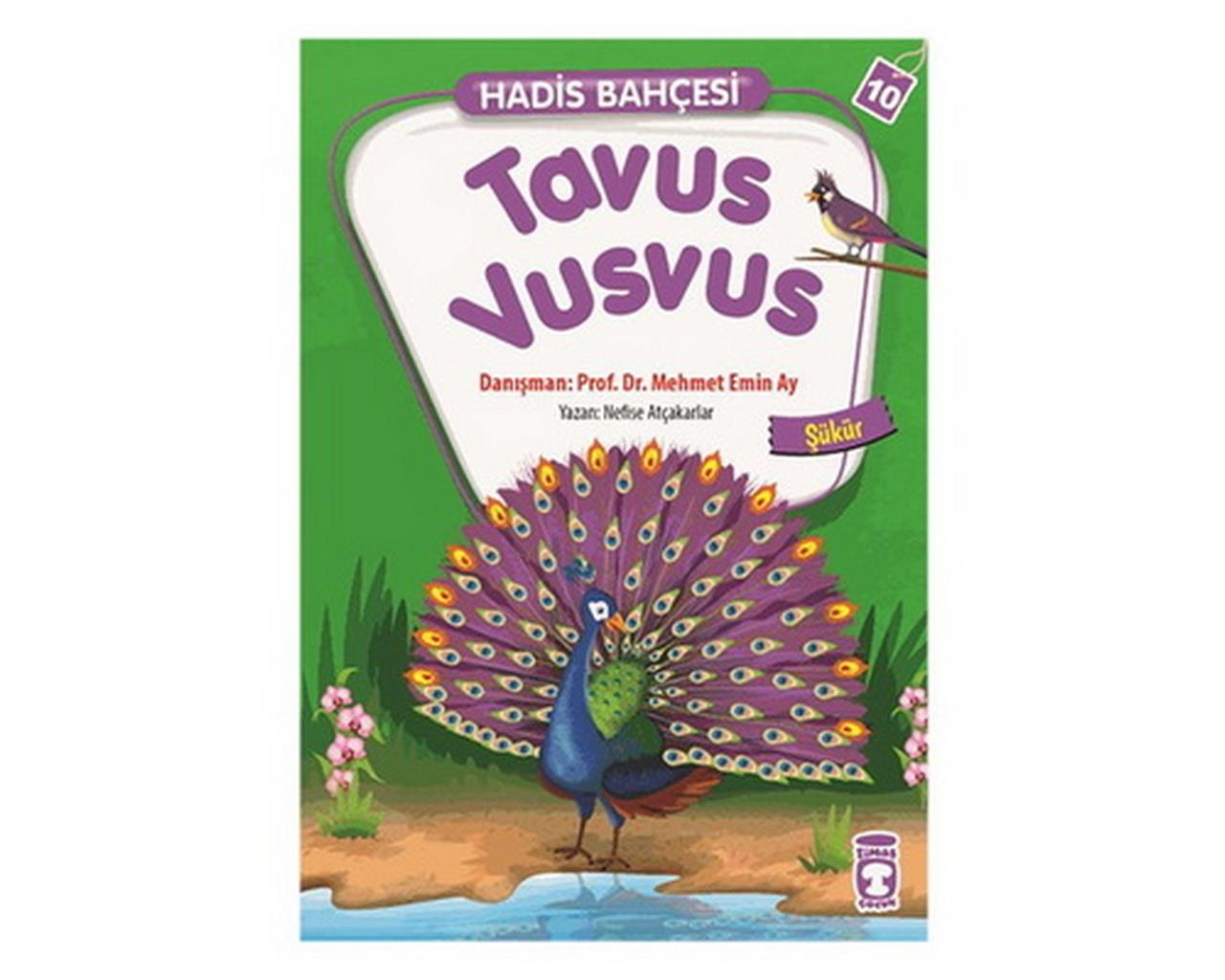 Tavus Vusvus - Hadis Bahçesi 10 Nefise AtçakarlarTavus Vusvus - Hadis Bahçesi 10 Nefise Atçakarlar - Kirtasiyem.netDin