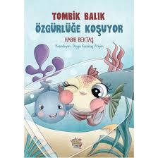 Tombik Balık-Özgürlüğe KoşuyorOkul Çağı 6-10 Yaş 