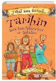 Tuhaf Ama Gerçek-Tarihin Sıra Dışı Hikayeleri Ve ŞakalarıGençlik 10+Yaş 