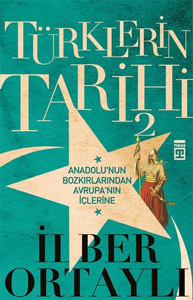 Türklerin Tarihi 2 İlber OrtaylıTürklerin Tarihi 2 İlber Ortaylı - Kirtasiyem.netRoman