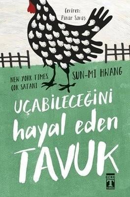 Uçabileceğini Hayal Eden TavukUçabileceğini Hayal Eden Tavuk - Kirtasiyem.netOkul Çağı 6-10 Yaş 