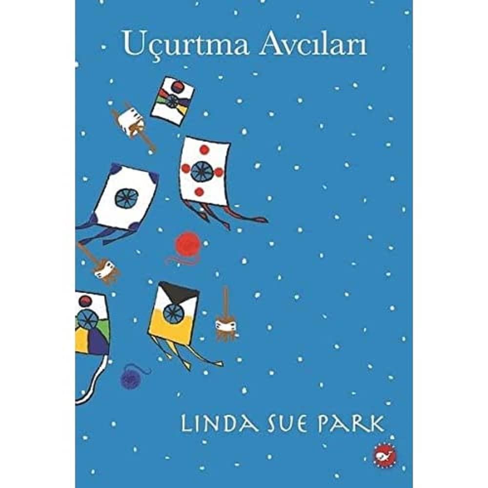 Uçurtma Avcıları Linda Sue ParkUçurtma Avcıları Linda Sue Park - Kirtasiyem.net11.Sınıf