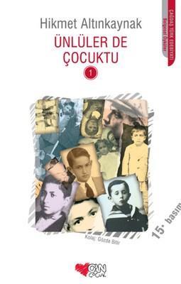 Ünlüler De Çocuktu 1 /*Hikmet AltınkaynakÜnlüler De Çocuktu 1 /*Hikmet Altınkaynak - Kirtasiyem.netRoman