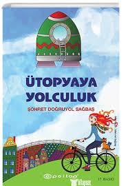 Ütopyaya Yolculuk Şöhret Doğruyol Sağbaş5.Sınıf