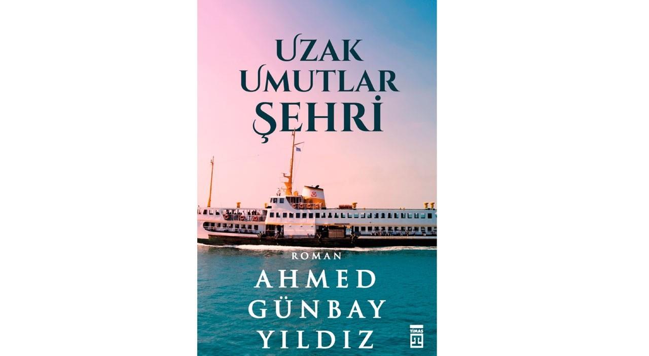 Uzak Umutlar Şehri Ahmed Günbay YıldızUzak Umutlar Şehri Ahmed Günbay Yıldız - Kirtasiyem.netEdebiyat 