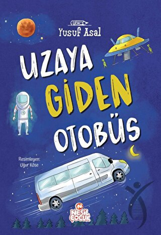 Uzaya Giden Otobüs /Nesil ÇocukOkul Çağı 6-10 Yaş 