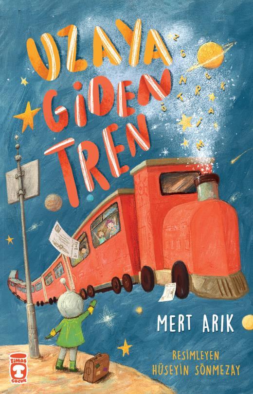 Uzaya Giden Tren Mert ArıkUzaya Giden Tren Mert Arık - Kirtasiyem.netEdebiyat 