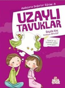 Uzayli Tavuklar: Hadislerle Degerler Egitimi - 9Uzayli Tavuklar: Hadislerle Degerler Egitimi - 9 - Kirtasiyem.netDini Kitaplar