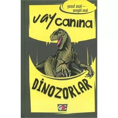 Vay Canına Dinozorlar Şengül Asal Yusuf AsalVay Canına Dinozorlar Şengül Asal Yusuf Asal - Kirtasiyem.netMasal