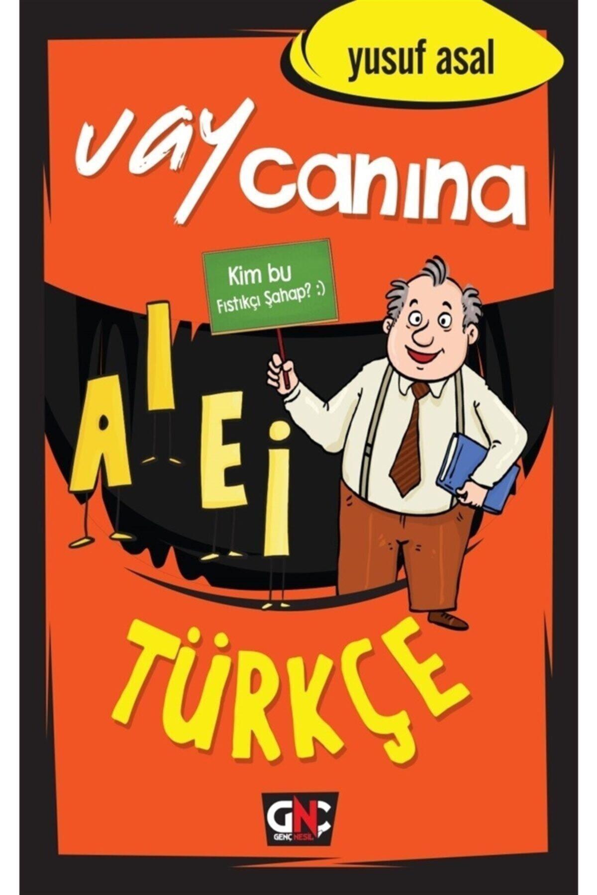 Vay Canına Türkçe Yusuf AsalVay Canına Türkçe Yusuf Asal - Kirtasiyem.netHikaye Kitapları