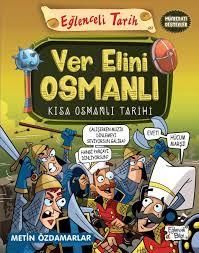 Ver Elini Osmanlı - Kısa Osmanlı TarihiVer Elini Osmanlı - Kısa Osmanlı Tarihi - Kirtasiyem.netDiğer Kırtasiye Ürünleri