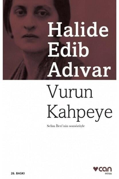 Vurun Kahpeye /*Halide Edib AdıvarVurun Kahpeye /*Halide Edib Adıvar - Kirtasiyem.netRoman
