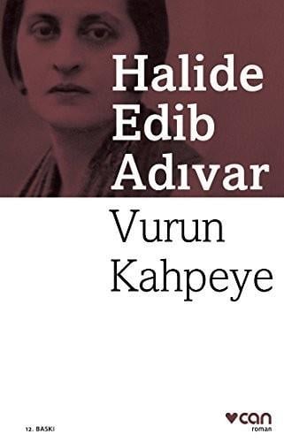 Vurun Kahpeye - Sadeleştirilmiş Halide Edip AdıvarVurun Kahpeye - Sadeleştirilmiş Halide Edip Adıvar - Kirtasiyem.netRoman