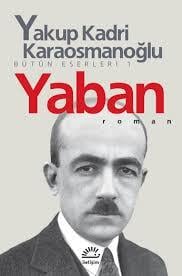 Yaban Yakup Kadri KaraosmanoğluRoman