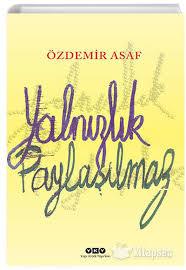 Yalnızlık Paylaşılmaz Özdemir AsafRoman