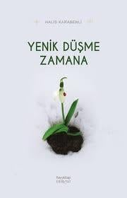 Yenik Düşme Zamana Halis KarabenliYenik Düşme Zamana Halis Karabenli - Kirtasiyem.netRoman