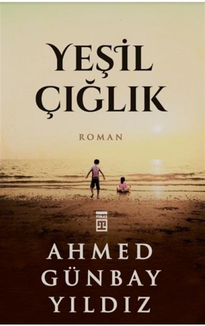 Yeşil Çığlık Ahmed Günbay YıldızYeşil Çığlık Ahmed Günbay Yıldız - Kirtasiyem.netRoman